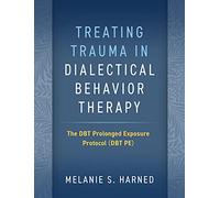 Traiter le traumatisme en DBT – Protocole d'exposition prolongée (DBT PE)