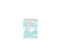 Treating Trauma With Energy Psychology