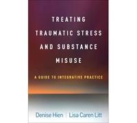 Treating Traumatic Stress And Substance Misuse