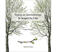 Treatise on Gemmotherapy. The Therapeutic Use of Buds