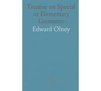 Treatise on Special or Elementary Geometry: Including Plane, Solid, and Spherical Geometry; Plane and Spherical Trigonometry