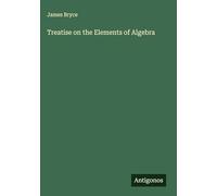 Treatise on the Elements of Algebra
