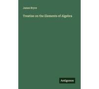 Treatise on the Elements of Algebra