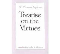 Treatise on the Virtues Aquinas Thomas, John A. Oesterle (Auteur)