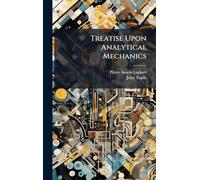 Treatise Upon Analytical Mechanics