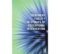 Treatment Fidelity In Studies Of Educati Greg Roberts, Sharon R Vaughn, S Natasha Beretvas, Vivian C Wong (Auteur)