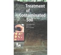 Treatment Of Contaminated Soil - Fundamentals, Analysis, Applications