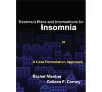 Treatment Plans and Interventions for Insomnia by Carney & Colleen E. Ryerson University & Canada Rachel Manber, Colleen E Carney (Auteur)