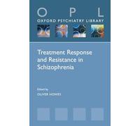 Treatment Response and Resistance in Schizophrenia (Oxford Psych