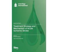 Treatment Strategy and Mechanism of Acute Ischemic Stroke