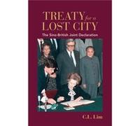 Treaty for a Lost City by C. L. The Chinese University of Hong Kong Lim C. L. The Chinese University of Hong Kong Lim (Auteur)