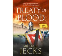 Treaty of Blood: A BRAND NEW historical adventure from Michael Jecks for 2026