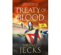 Treaty of Blood A BRAND NEW historical adventure from Michael Jecks for 2026 - Michael Jecks - Boldwood Books - ebook (ePub) - Livre