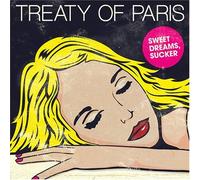 Treaty of Paris - Sweet Dreams Sucker