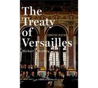 Treaty Of Versailles A Concise His Michael S Chair Of War Studies Neiberg, Us Army War College (Auteur)
