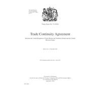 Treaty Series No. 74 (2024) Trade Continuity Agreement between the United Kingdom of Great Britain and Northern Ireland and the United Mexican States. Mexico City, 15 December (Command Paper) CP 1164