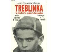 Treblinka. la revolte d'un camp d'extermination.