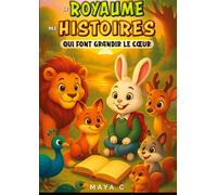 Tredition Le Royaume Des Histoires Qui Font Grandir Le Coeur : 35 Contes Tendres Et Amusants Pour Semer Les Plus Belles Valeurs Dans Le Coeur Des Petits