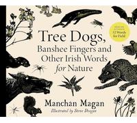 Manchan Magan – Tree Dogs, Banshee Fingers – Illustré par Steve Doogan