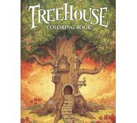 Tree House Coloring Book - Enchanted Forest Edition: Fairytale Tree Houses & Woodland Creatures - Relaxing Coloring for Everyone