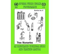 Tree Nurseries. An Illustrated Technical Guide And Training Manual