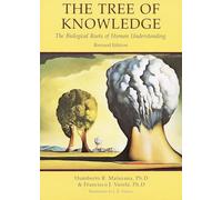 Tree of Knowledge: The Biological Roots of Human Understanding