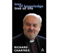 Tree Of Knowledge, Tree Of Life Richard Chartres (Auteur)