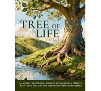 Tree of life vol. 1 - Das große Lebensbaum-Malbuch mit magischen Wäldern, kraftvollen Wurzeln und mystischen Naturlandschaften: mit hochwertigen kontrastreichen und schattierten Ausmalbildern