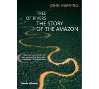 Tree of Rivers: The Story of the Amazon
