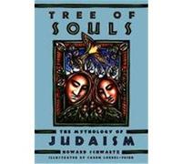 Tree of Souls: The Mythology of Judaism Schwartz, Howard (Auteur)