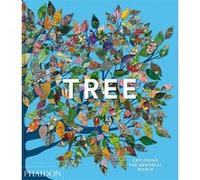 Tony Kirkham – Tree: Exploring the Arboreal World – Relié