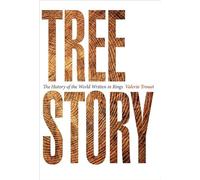 Tree Story: The History of the World Written in Rings
