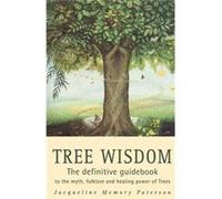 Tree Wisdom by Jacqueline Memory Paterson Memory Paterson, Jacqueline (Auteur)