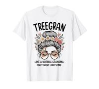 TREEGRAN comme Une Grand-mère Normale, mais Un Petit Pain en désordre Encore Plus Impressionnant T-Shirt
