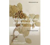 Trees and shrubs of Afghanistan a dendrological guide A Dendrological Guide - Mohammad Alam - Rossolis - broché - Essai