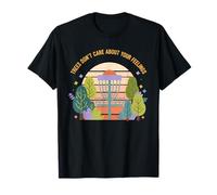 Trees Don't Care About Your Feelings Funny Disc Golf T-Shirt