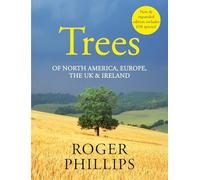 Trees: Of North America, Europe, the UK & Ireland