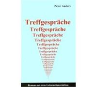 Treffgespräche Peter Anders (Auteur)