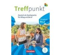 Treffpunkt - Deutsch Als Zweitsprache Für Alltag Und Beruf - B1: Teilband 2 - Allgemeine Ausgabe - Übungsbuch - Inkl. E-Book Und Pageplayer-App