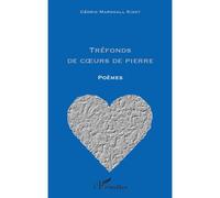 Tréfonds de coeurs de pierre Poèmes - Cédric Marshall Kissy - L'harmattan - broché - Poésie