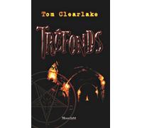 Tréfonds - Tom Clearlake - Moonlight Editions - broché - Roman