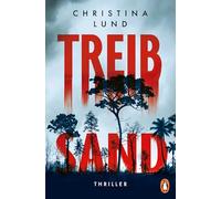 Treibsand: Thriller - Der Auftakt einer fesselnden Thriller-Serie, der uns in menschliche Abgründe blicken lässt.