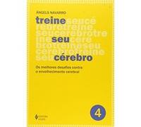 Treine Seu Cérebro. Os Melhores Desafios Contra O Envelhecimento Cerebral - Volume 4 Àngels Navarro (Auteur)