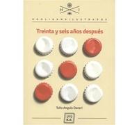 Treinta Y Seis Años DespuS - [Livre en VO] Angulo Daneri, Toño (Auteur)