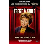 TREIZE A TABLE - LES GRANDS SUCCES DU THEATRE / MARTHE MERCADIER