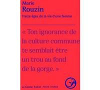Treize âges de la vie d'une femme Marie Rouzin (Auteur)