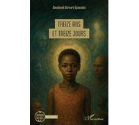Dieudonné Bernard Epassaka – Treize ans et treize jours – Roman – Broché (L'Harmattan)