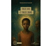 Dieudonné Bernard Epassaka – Treize ans et treize jours – Roman – Broché (L'Harmattan)
