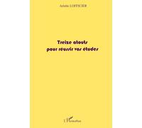 Treize aouts pour réussir vos études – L'Harmattan
