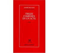 Treize comédies en un acte - théâtre - André Roussin - Rocher Eds Du - Livre